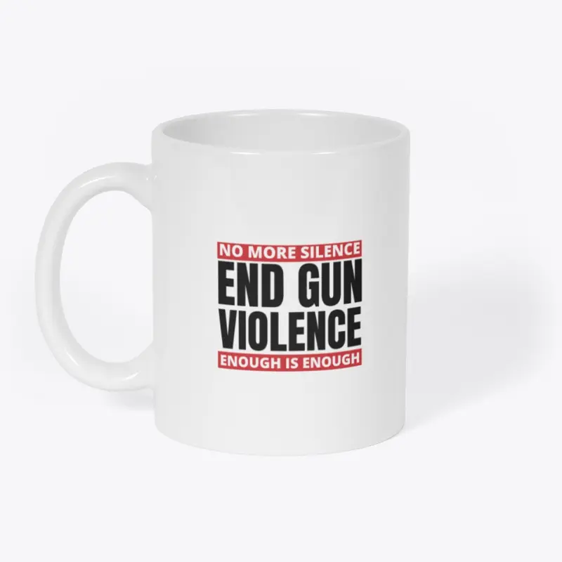 No More Silent End Gun Violence