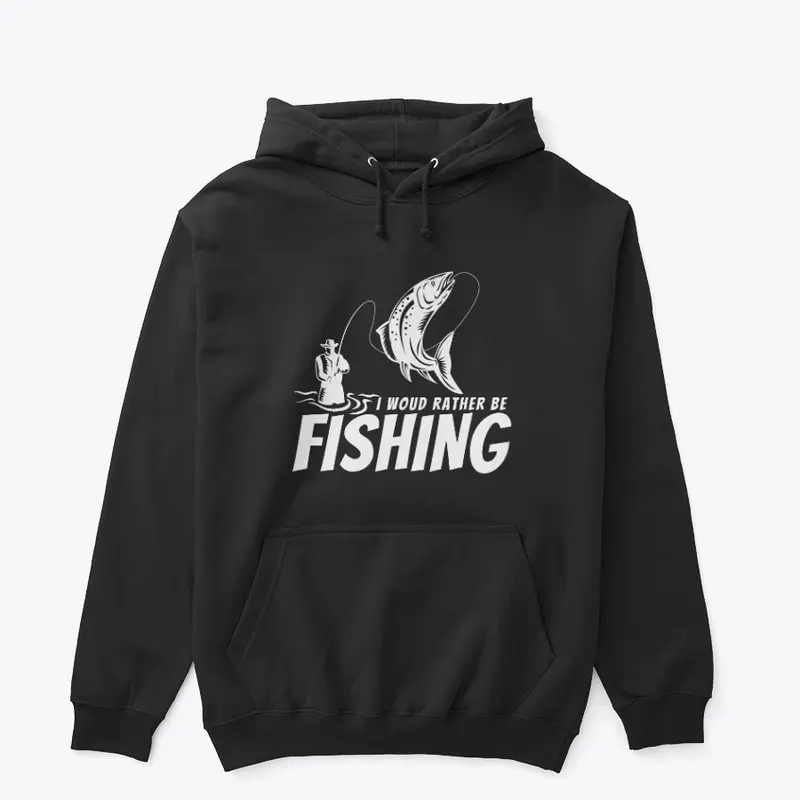 I Would Rather Be Fishing